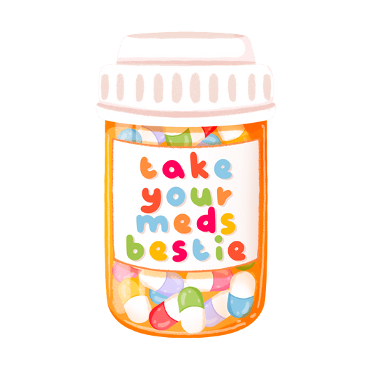 take your meds bestie adorable vinyl sticker - mental health reminder glossy sticker - happy doodle studio