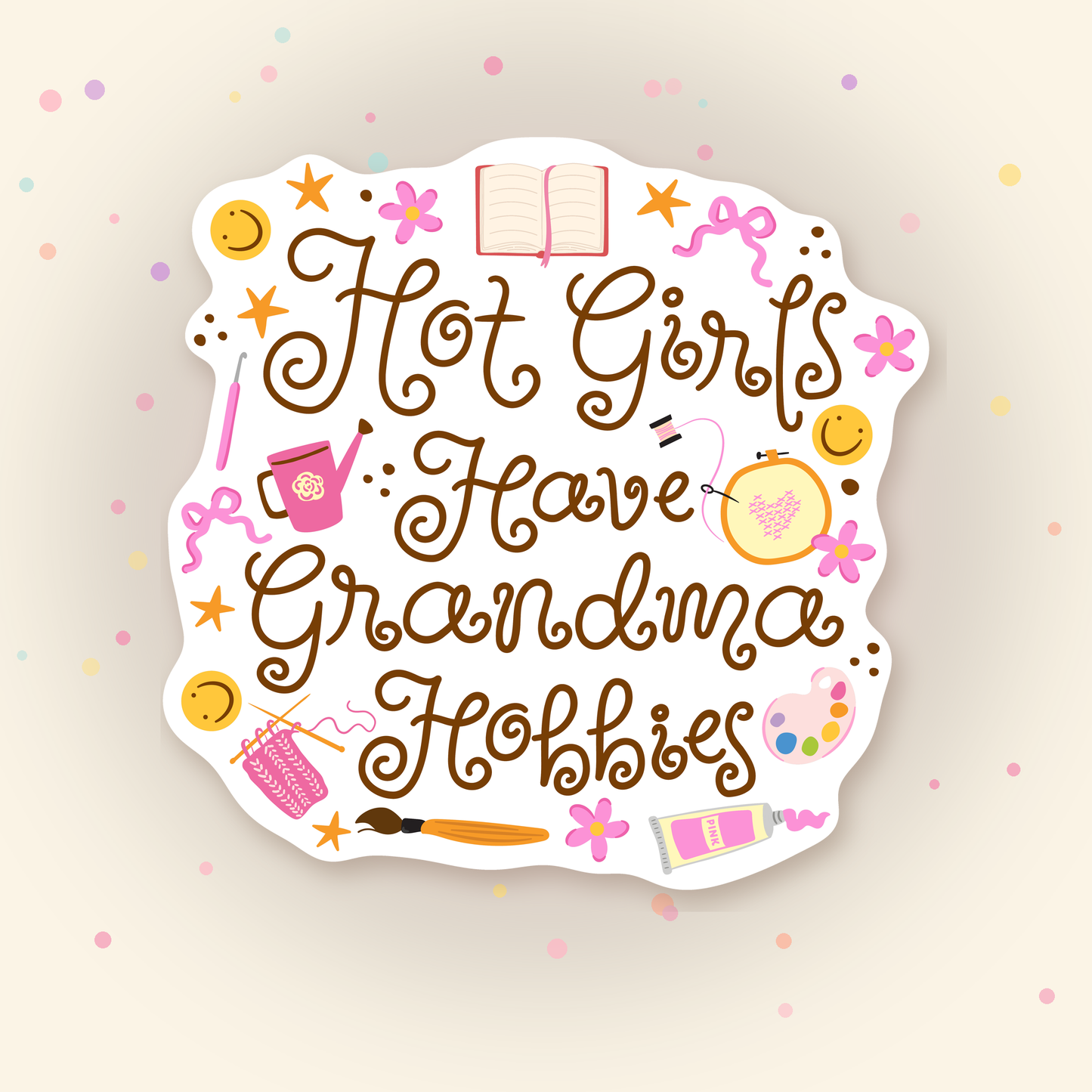 hot girls have grandma hobbies sticker