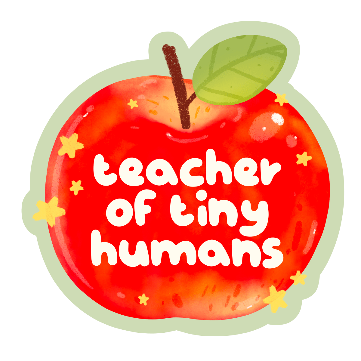 teacher of tiny humans sticker — shiny red apple with a green leaf, sparkles, and hand lettering