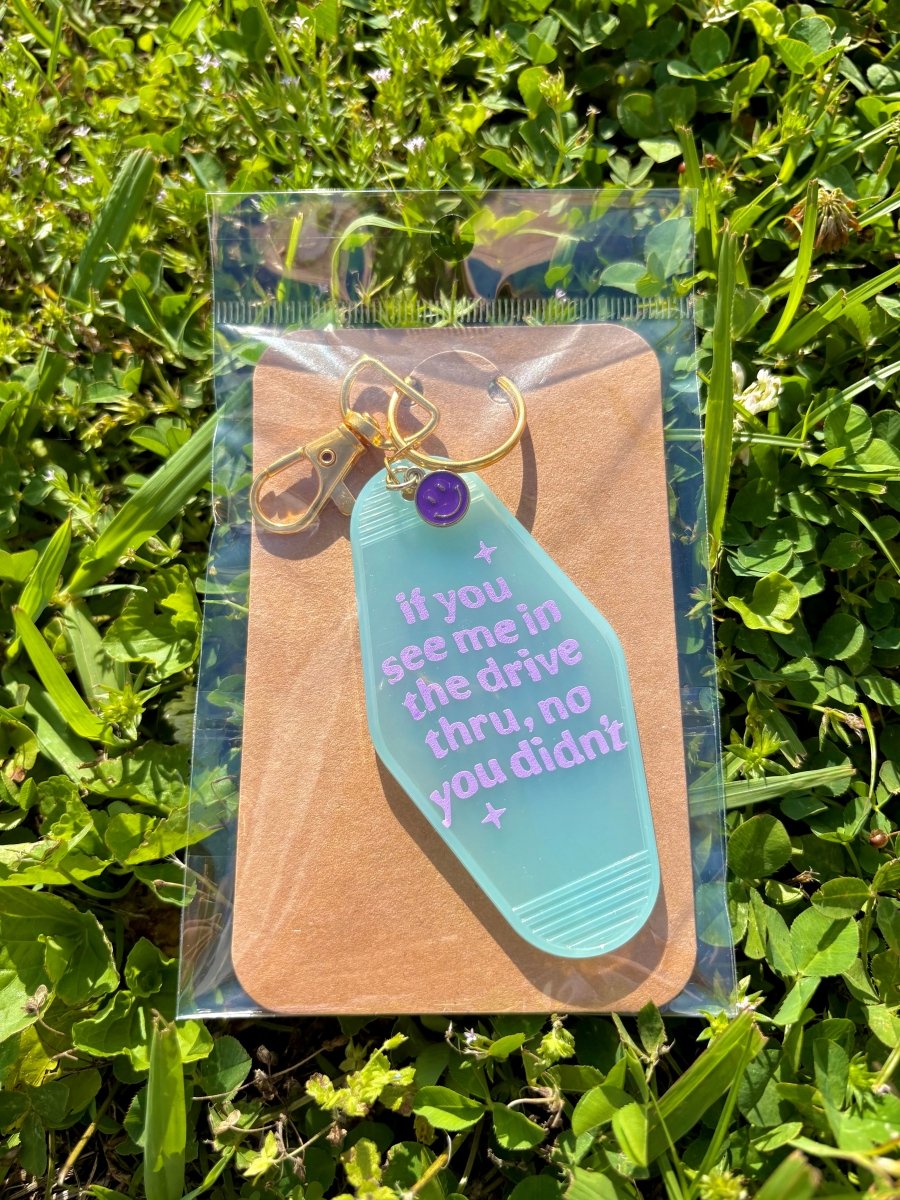 handmade motel style mint acrylic keychain purple lettering if you see me in the drive thru no you didn't gold clasp purple smiley charm