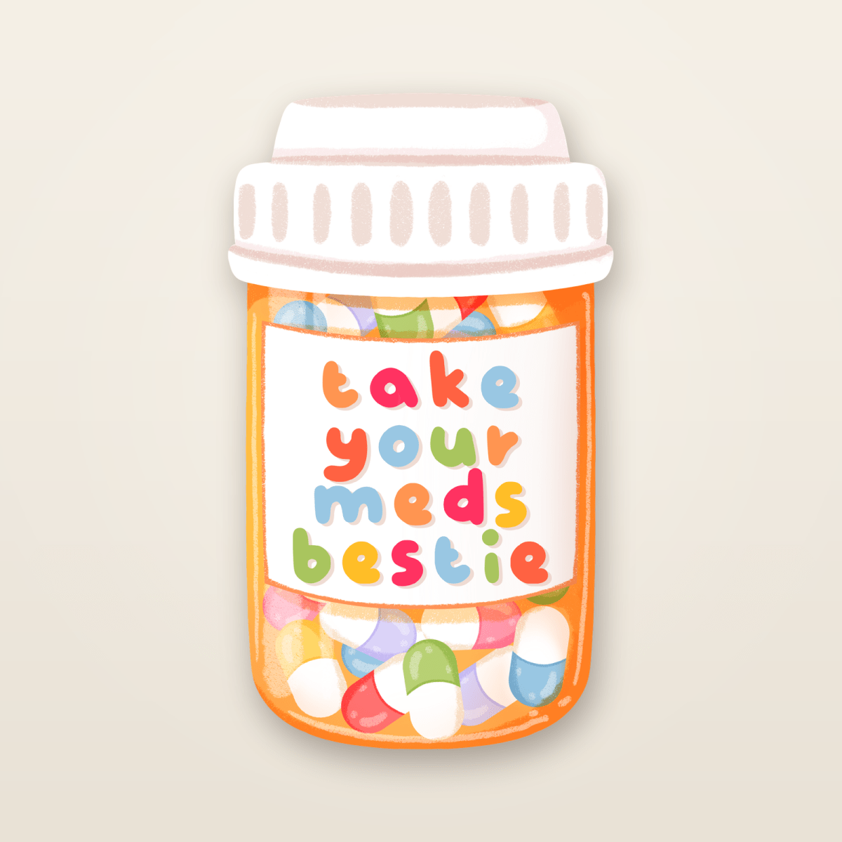 take your meds bestie sticker