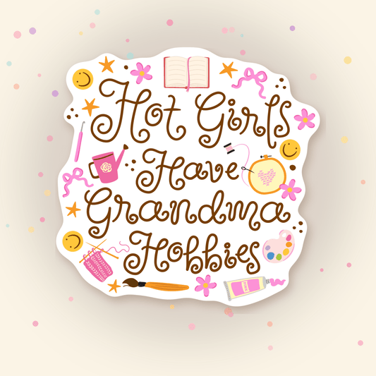 hot girls have grandma hobbies sticker