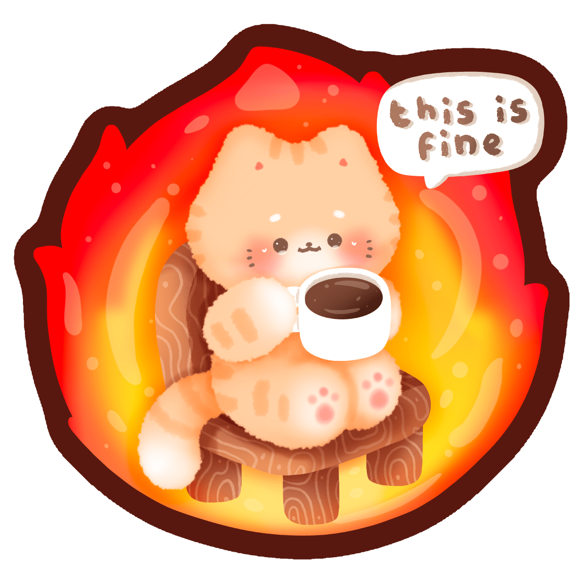 this is fine cat sticker — fluffy orange cat sipping coffee in a chair surrounded by flames